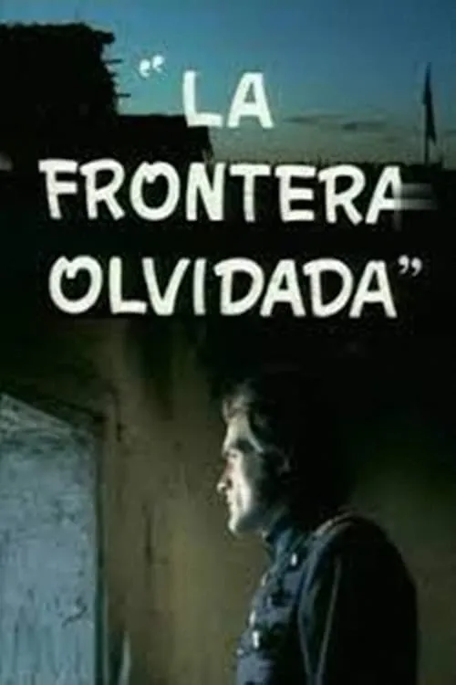 La frontera olvidada (фильм)