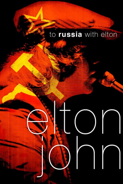 To Russia... with Elton (movie)