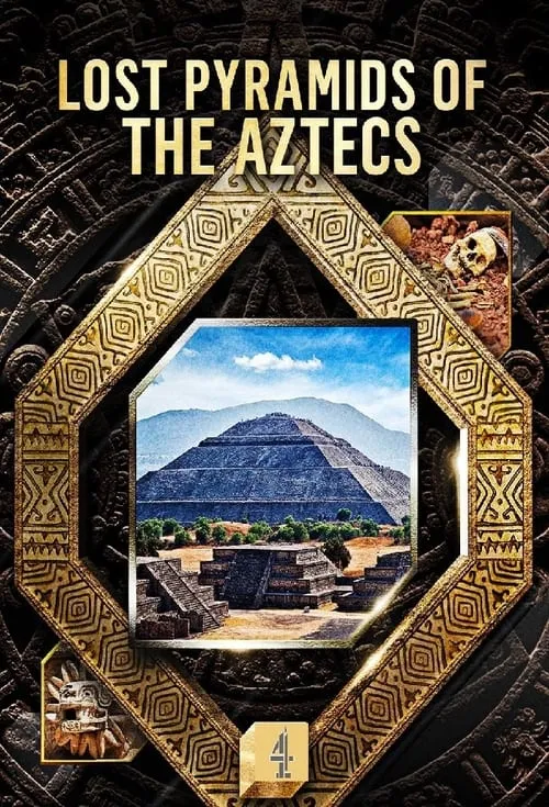 Lost Pyramids of the Aztecs (сериал)