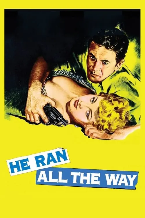 He Ran All the Way (movie)