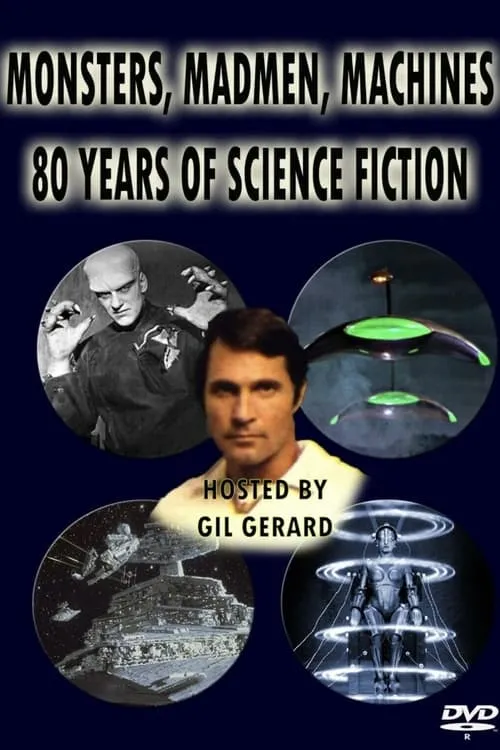 Monsters, Madmen & Machines: 80 Years of Science Fiction (movie)