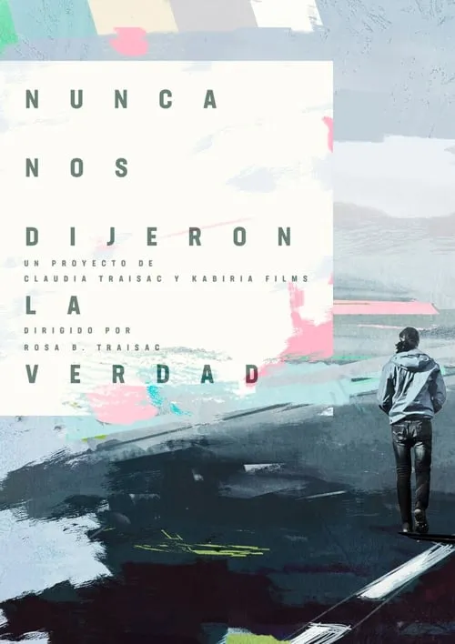 Nunca nos dijeron la verdad (movie)