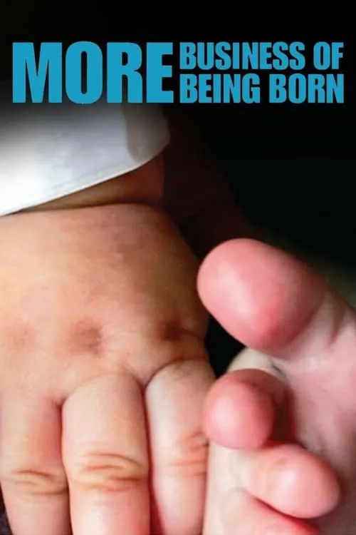 More Business of Being Born (movie)