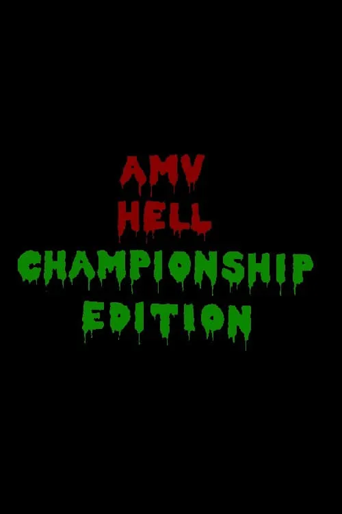 AMV Hell: Championship Edition (фильм)