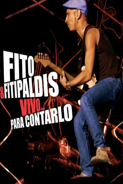 Fito & Fitipaldis - Vivo... para contarlo (фильм)