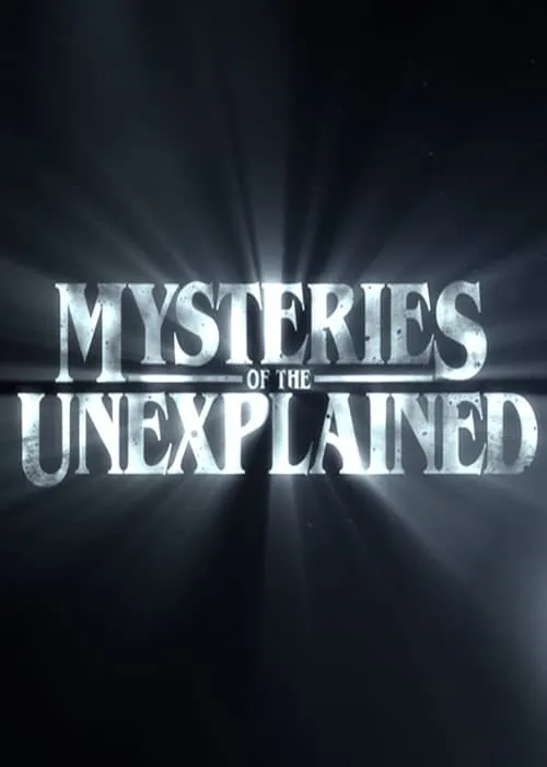 Mysteries of the Unexplained