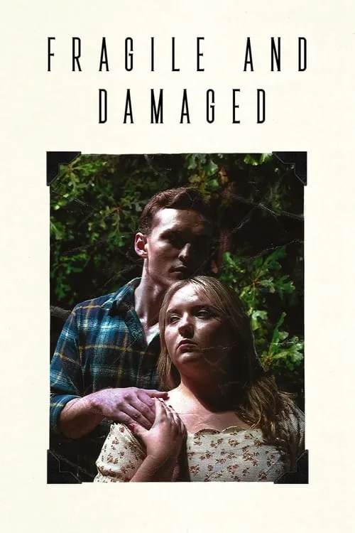 Fragile and Damaged (movie)