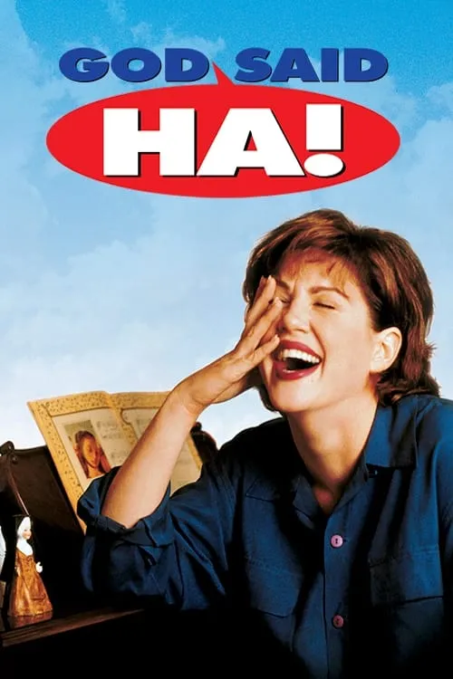 God Said, 'Ha!' (movie)