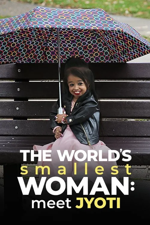 The World's Smallest Woman: Meet Jyoti (movie)