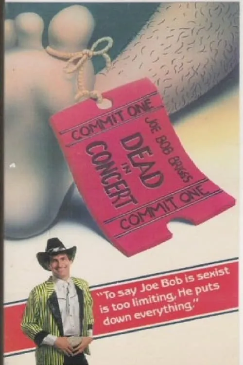 Joe Bob Briggs: Dead In Concert (movie)