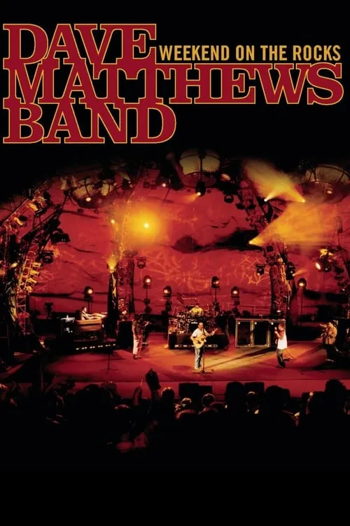 Dave Matthews Band: Weekend On The Rocks (movie)