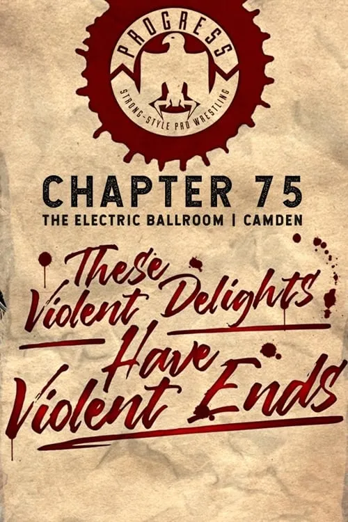 PROGRESS Chapter 75: These Violent Delights Have Violent Ends (фильм)