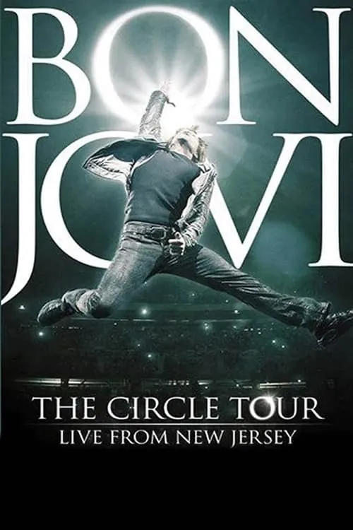 Bon Jovi - The Circle Tour Live From New Jersey (movie)