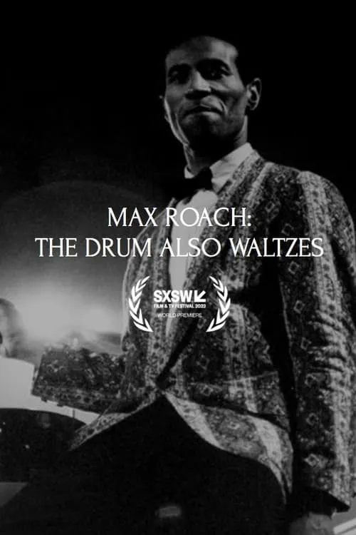 Max Roach: The Drum Also Waltzes (movie)
