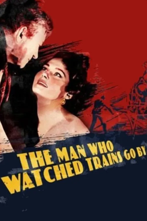 The Man Who Watched Trains Go By (movie)