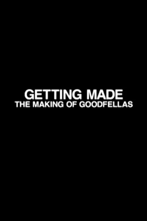 Getting Made: The Making of 'GoodFellas' (фильм)