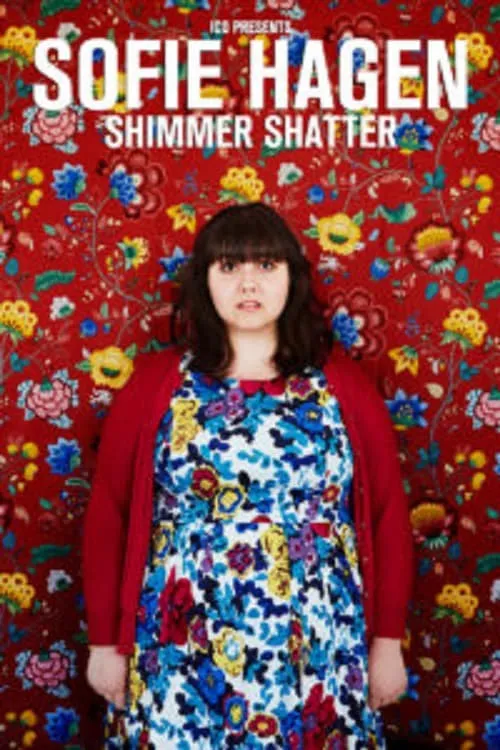 Sofie Hagen: Shimmer Shatter (movie)