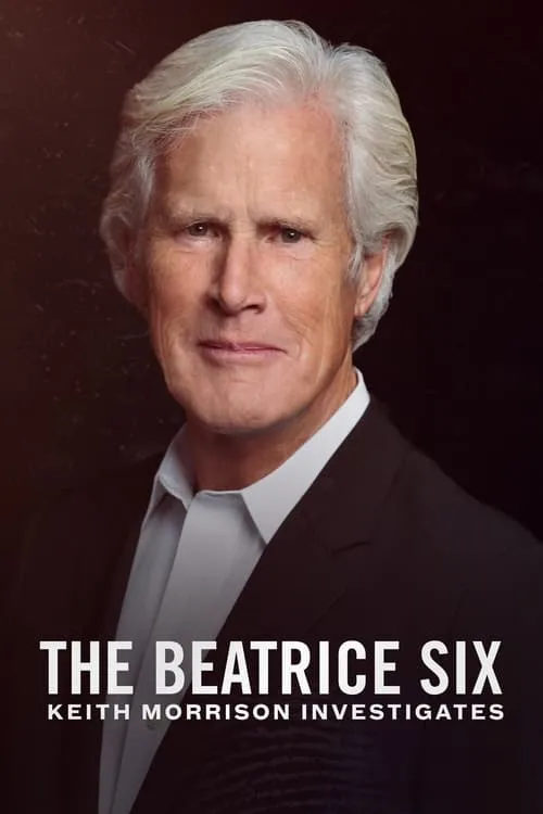 The Beatrice Six: Keith Morrison Investigates