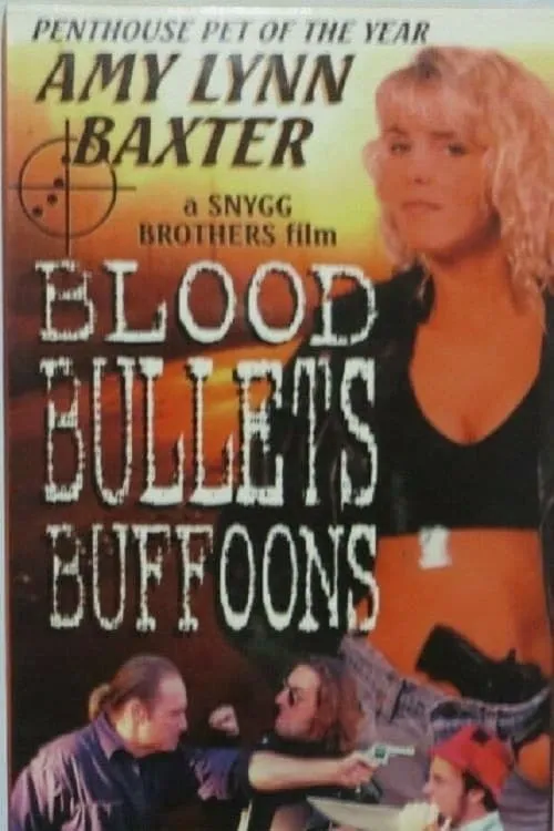 Blood, Bullets, Buffoons (movie)