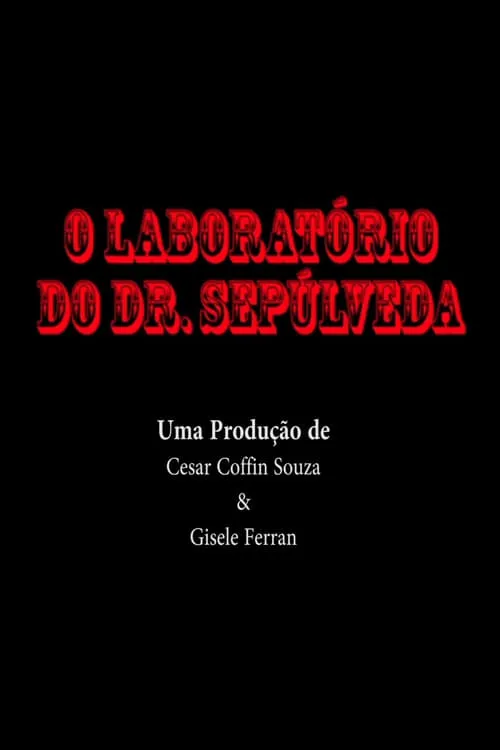 O Laboratório do Dr. Sepúlveda (фильм)