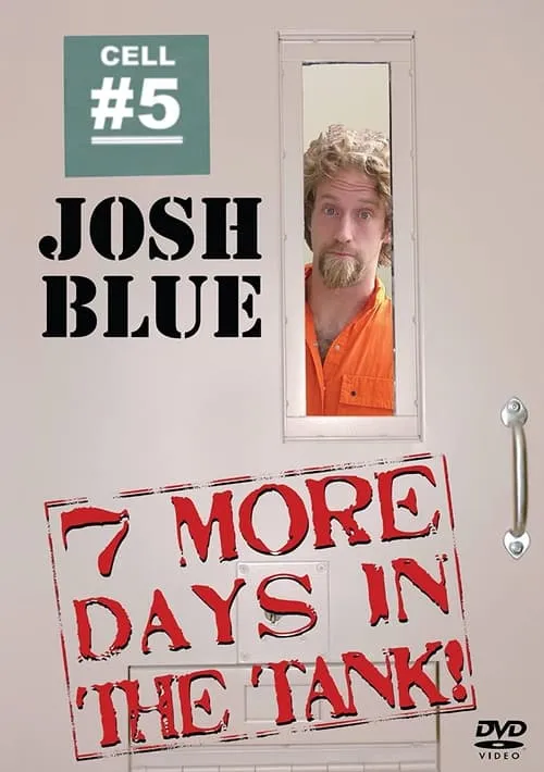 Josh Blue: 7 More Days In The Tank (movie)