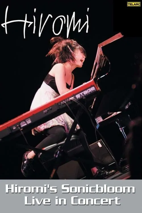 Hiromi's Sonicbloom: Live in Concert (movie)