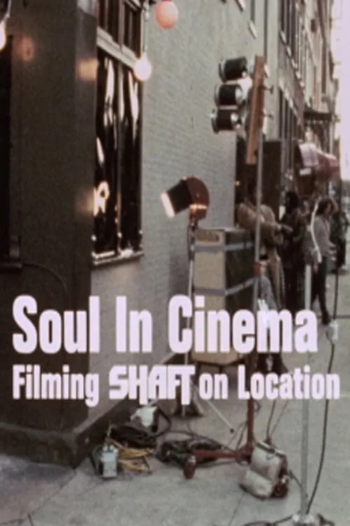 Soul in Cinema: Filming 'Shaft' on Location (movie)