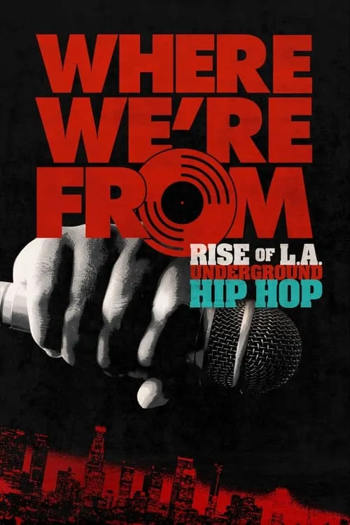 Where We're From: Rise of L.A. Underground Hip Hop (movie)