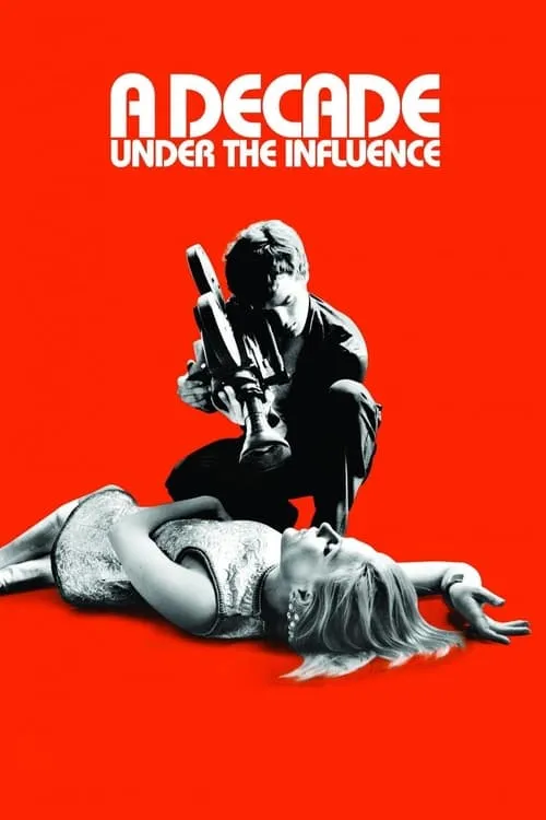 A Decade Under the Influence (movie)