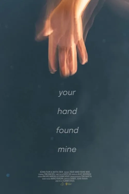 Your Hand Found Mine (фильм)