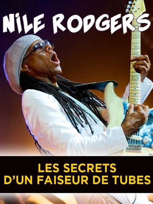 Nile Rodgers, les secrets d’un faiseur de tubes (фильм)