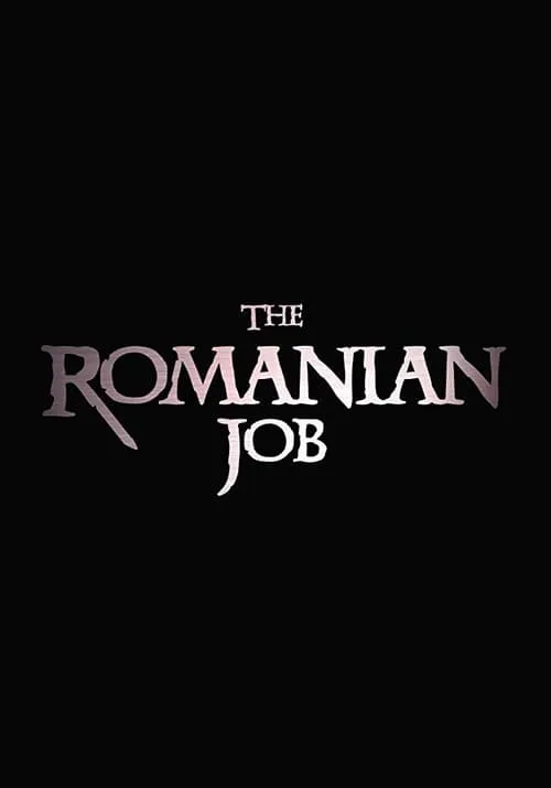 The Romanian Job (фильм)