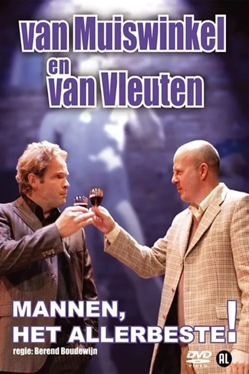 Van Muiswinkel & van Vleuten: Mannen, Het Allerbeste! (фильм)