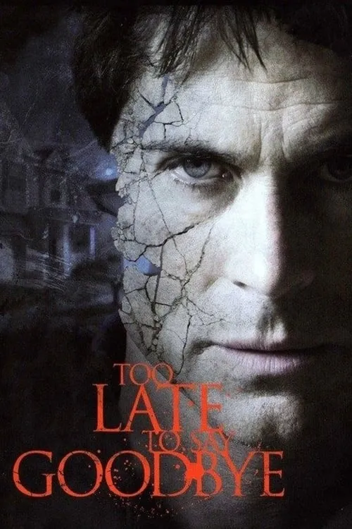 Too Late to Say Goodbye (movie)