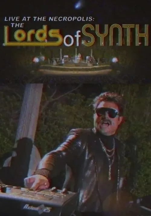 Live at the Necropolis: The Lords of Synth (фильм)