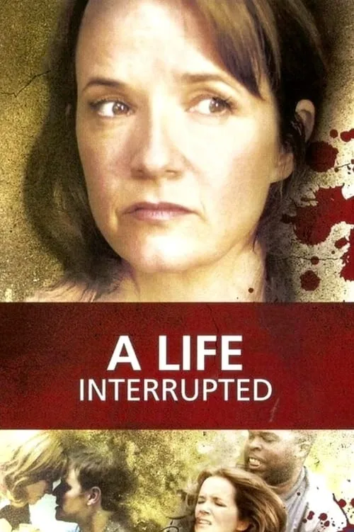 A Life Interrupted (movie)