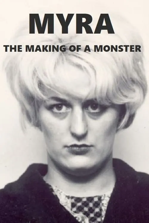 Myra: The Making of a Monster (movie)