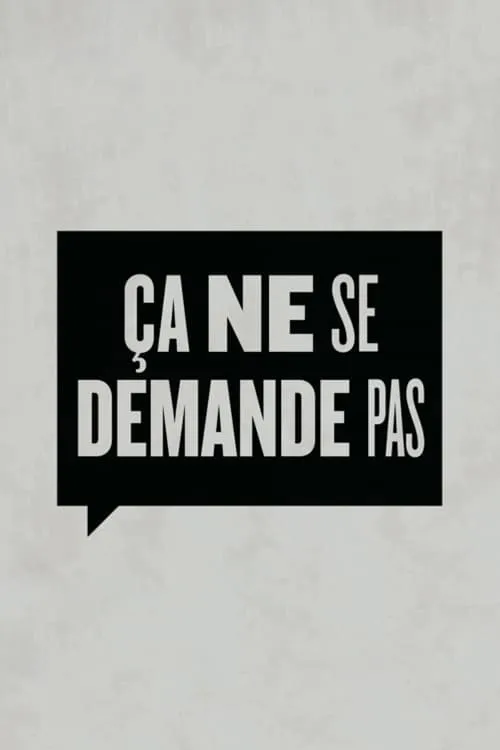 Ça ne se demande pas (series)