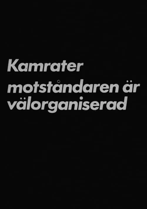 Kamrater, motståndaren är välorganiserad