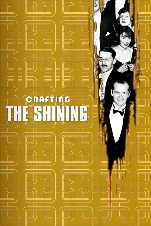 View from the Overlook: Crafting 'The Shining' (фильм)