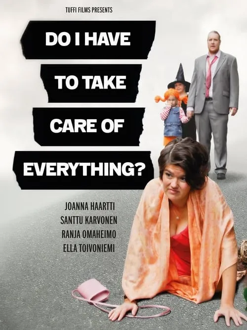 Do I Have to Take Care of Everything? (movie)