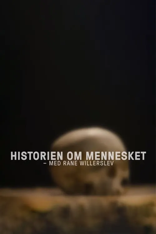 Historien om mennesket - med Rane Willerslev (сериал)