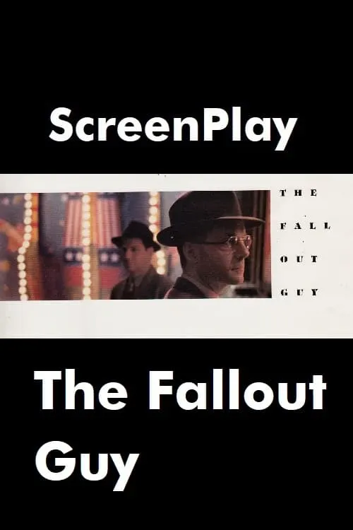 The Fallout Guy (movie)