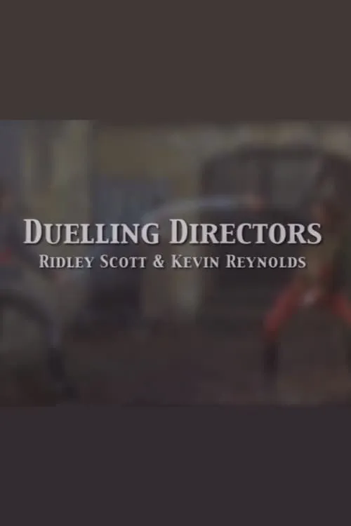 Duelling Directors: Ridley Scott & Kevin Reynolds (movie)