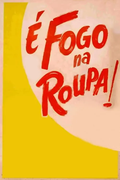 É Fogo na Roupa (фильм)