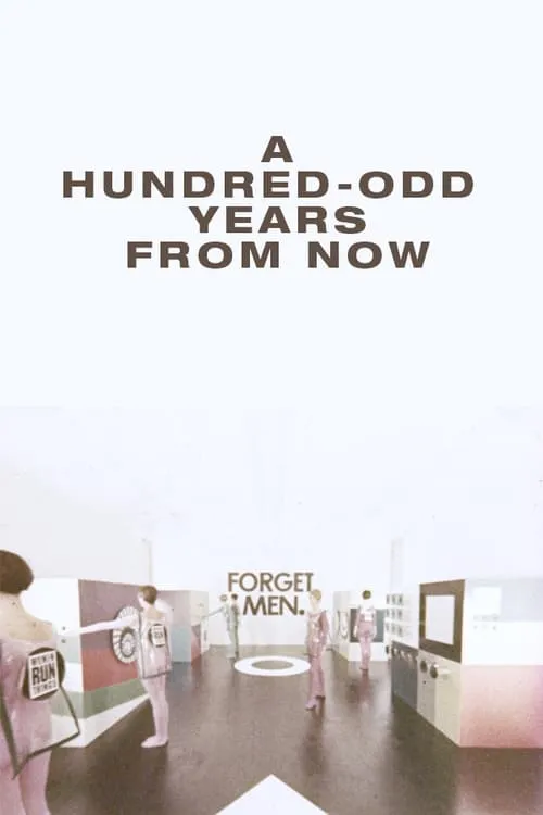 A Hundred-Odd Years from Now (movie)