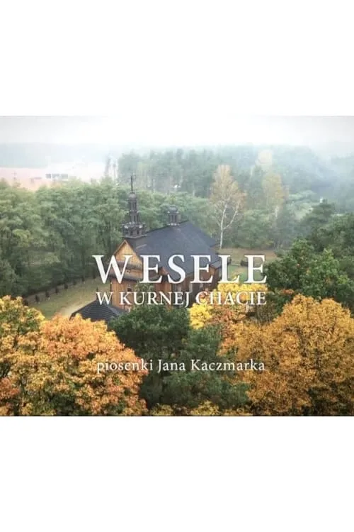 Wesele w Kurnej Chacie (movie)