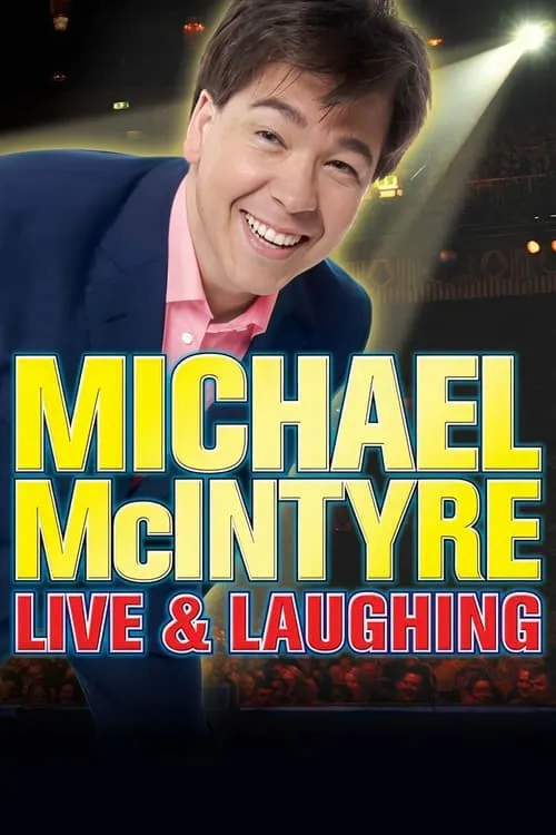 Michael McIntyre: Live & Laughing (movie)