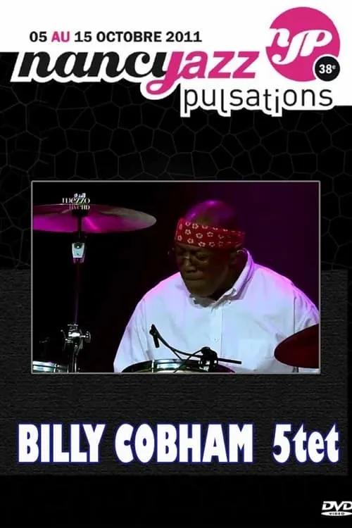 Billy Cobham - Live At Nancy Jazz Pulsation 2011 (movie)