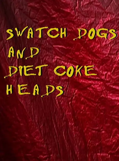 Swatch Dogs and Diet Coke Heads (movie)